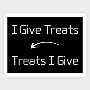 I give Treats T-Shirt mug apparel hoodie tote gift sticker pillow art pin Sticker